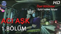 Acı Aşk - Ali Zor Durumda, Eylül Ölecek mi? Final - Acı Aşk 1. Bölüm