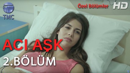 Acı Aşk - Melek Hastaneye Kaldırılıyor - Acı Aşk 2. Bölüm