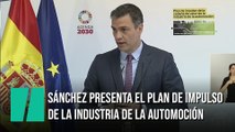Pedro Sánchez presenta el plan de impulso de la industria de la automoción