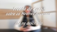 Um pouco dos Mestres Ascensos