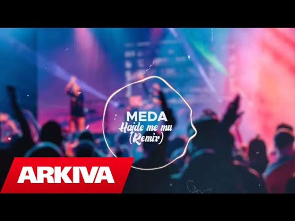 Meda - Hajde me mu (Remix)