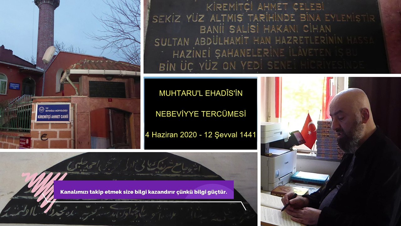 MUHTARU'L EHADÎS'İN NEBEVİYYE TERCÜMESİ 4 Haziran 2020 - 12 Şevval 1441