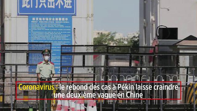 Coronavirus : le rebond des cas à Pékin laisse craindre une deuxième vague en Chine