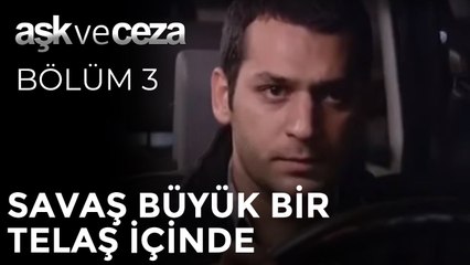 Savaş Büyük Bir Telaş İçinde |Aşk ve Ceza 3. Bölüm