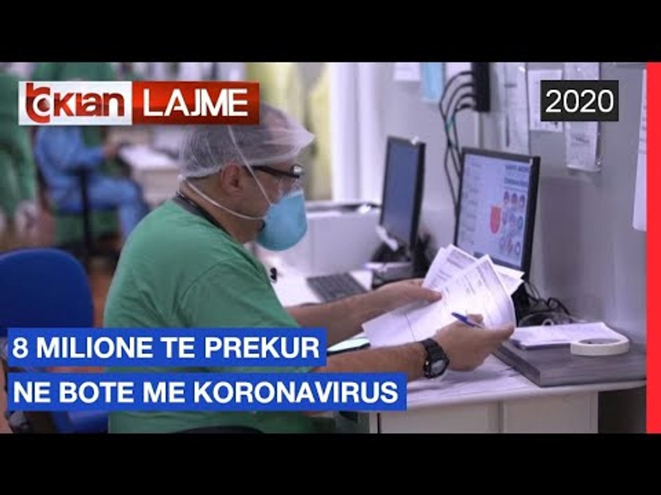 8 milione te prekur ne bote me koronavirus |Lajme-News