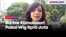 Nyaris Botak, Barbie Kumalasari Pakai Wig Rp10 Juta