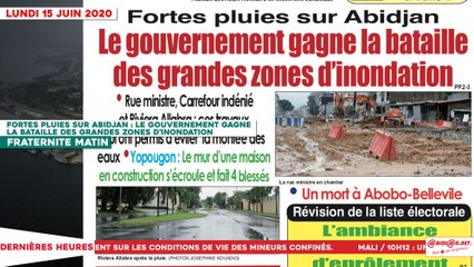 Le Titrologue du 15 Juin 2020 : Fortes pluies sur Abidjan, le gouvernement gagne la bataille des grandes zones d’inondation