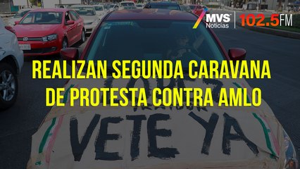Realizan segunda caravana de protesta contra AMLO