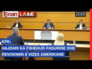 KPK: Hajdari ka fshehur pasurine dhe revokimin e vizes amerikane  |Lajme-Klan