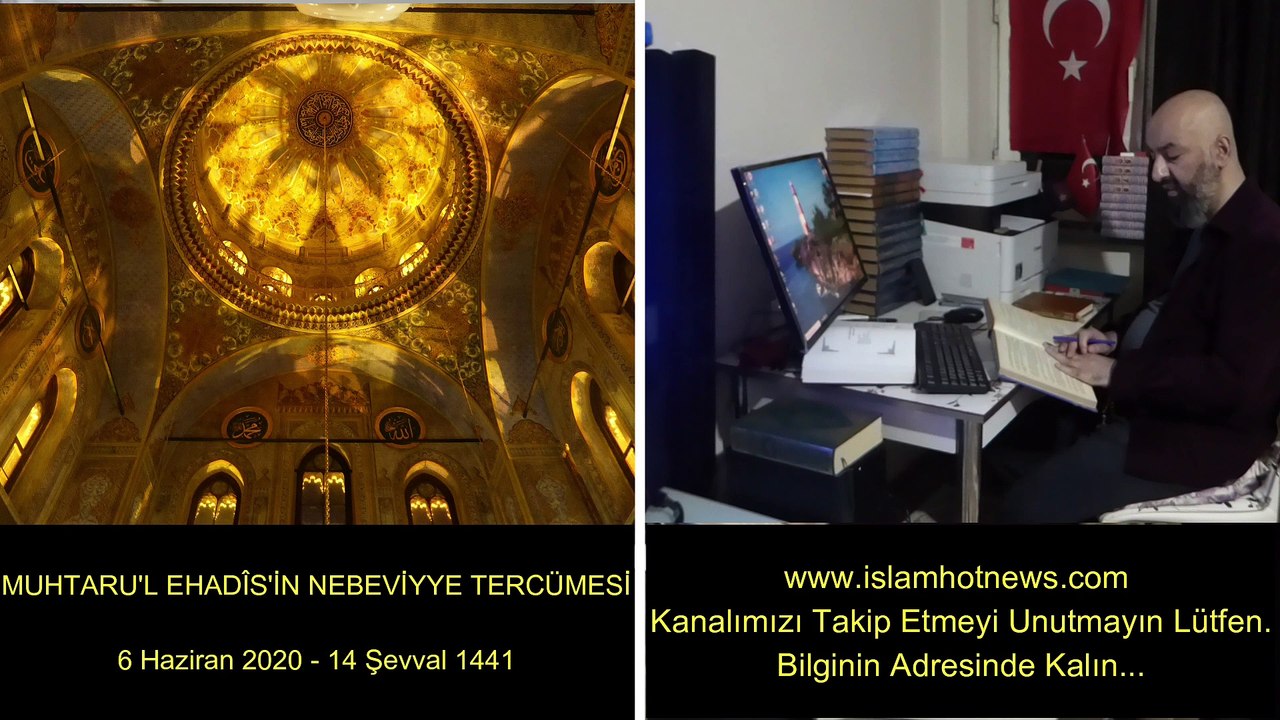 MUHTARU'L EHADÎS'İN NEBEVİYYE TERCÜMESİ 6 Haziran 2020 - 14 Şevval 1441