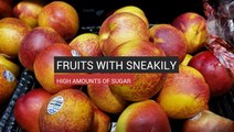 Fruits That Are Sneakily High in Sugar