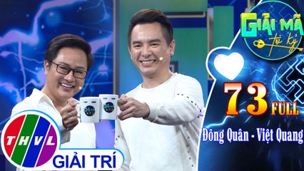 Giải mã tri kỷ - Tập 73: Đông Quân - Việt Quang