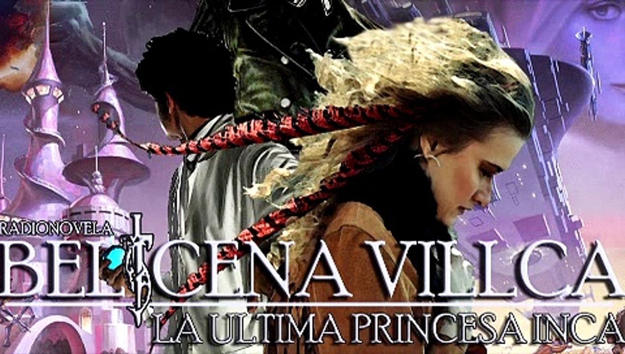 Belicena Villca La Radionovlea -  Episodio 5 - Bera y Birsa.