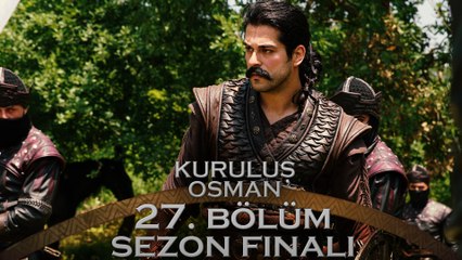 Kuruluş Osman 27. Bölüm  Sezon Finali