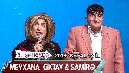Bu seherde 2018 - KefAl 18 il  Parodiya  Meyxana  Oktay & Samirə