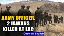 Army colonel & 2 Jawans martyred in violent faceoff with Chinese troops at LAC | Oneindia News
