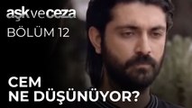 Cem Ne Düşünüyor? | Aşk ve Ceza 12. Bölüm