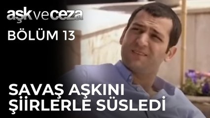 Savaş, Aşkını Şiirlerle Süsledi | Aşk ve Ceza 13. Bölüm