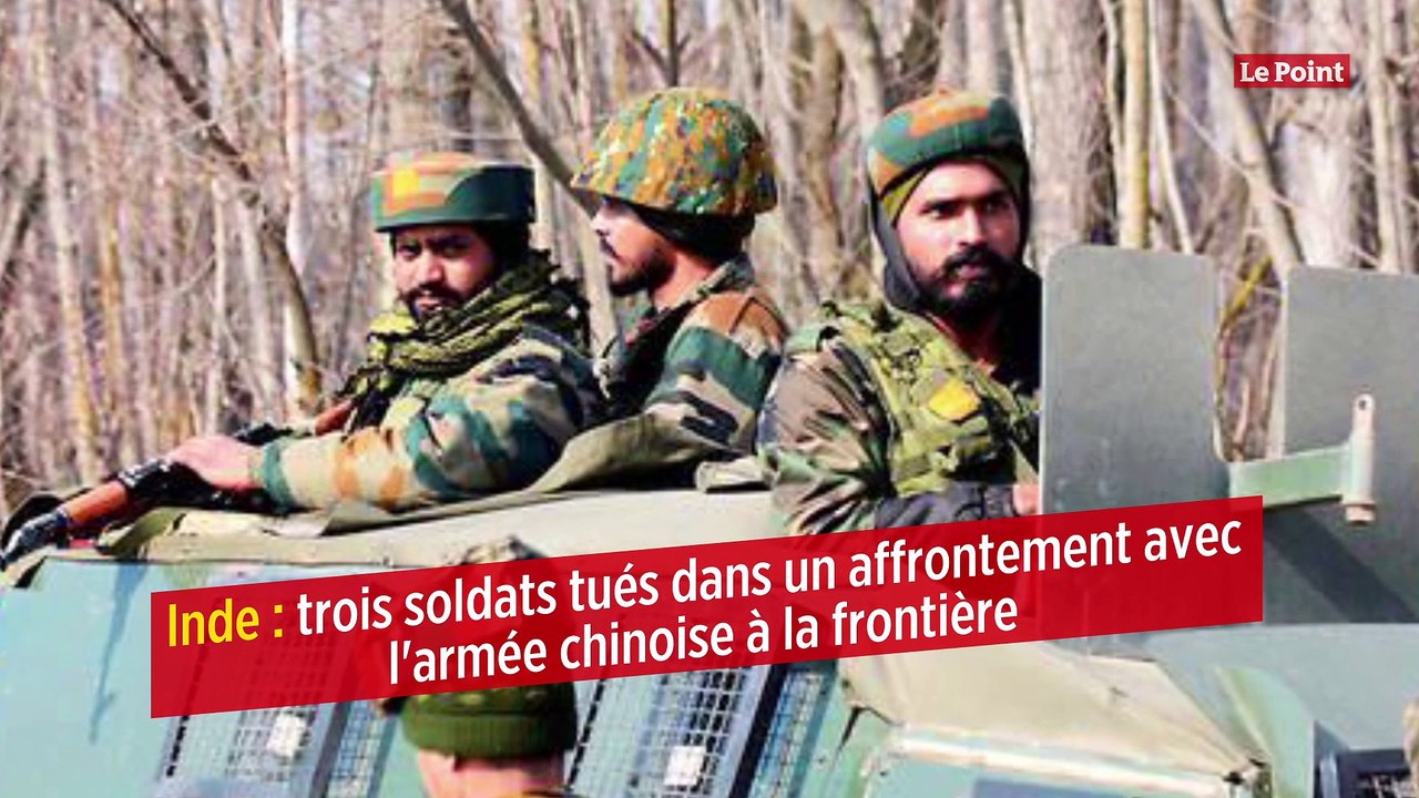 Inde : trois soldats tués dans un affrontement avec l'armée chinoise à la frontière
