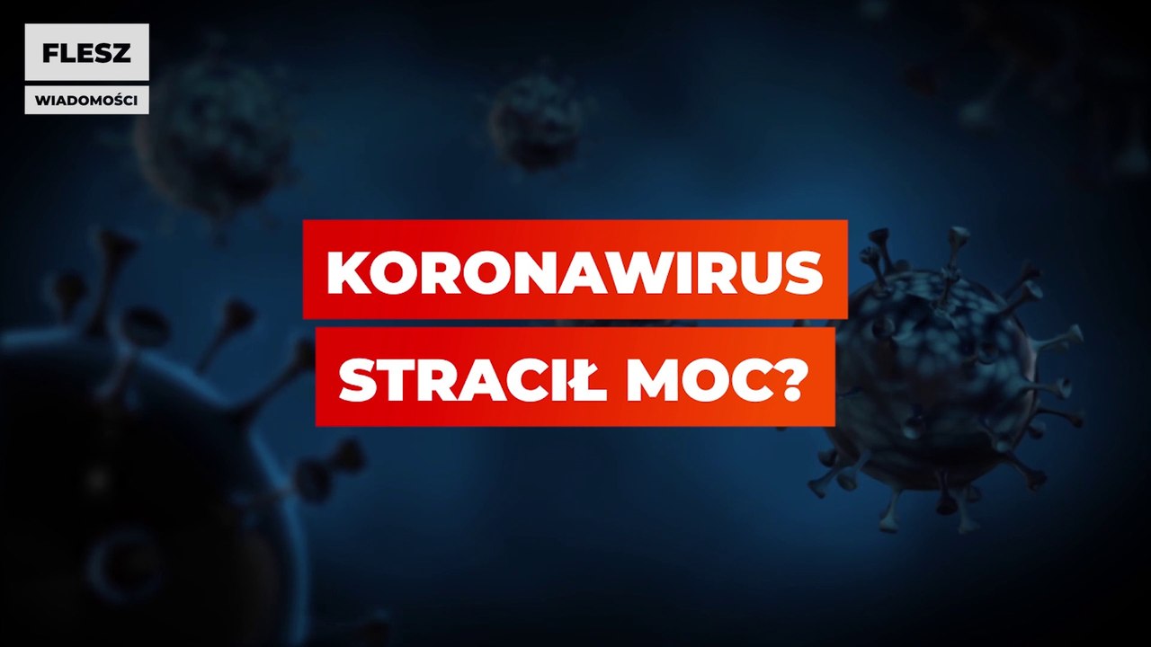 Czy koronawirus traci moc?