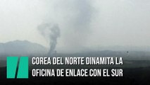 Corea del Norte destruye con explosivos la oficina de enlace con Corea del Sur