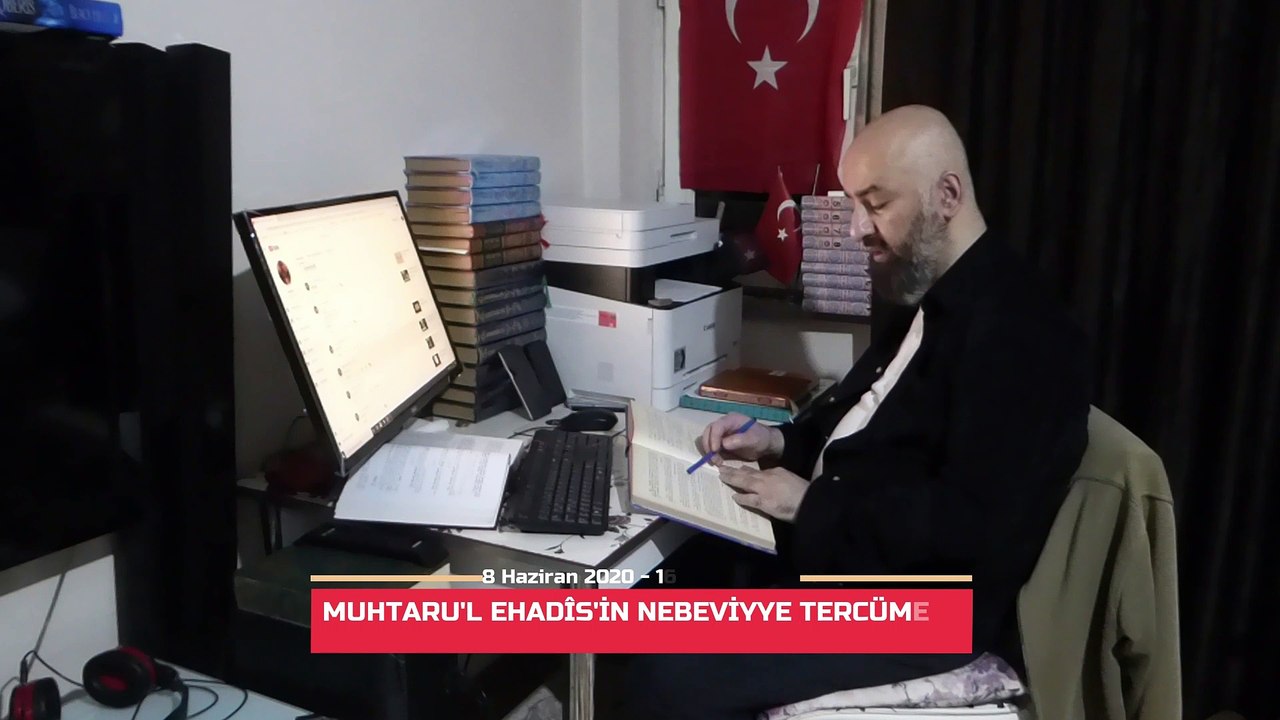 MUHTARU'L EHADÎS'İN NEBEVİYYE TERCÜMESİ 8 Haziran 2020 - 16 Şevval 1441