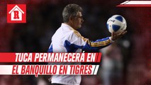 Tuca Ferretti seguirá siendo DT de Tigres