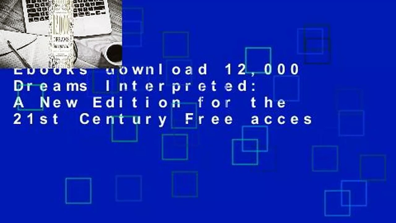 Ebooks 12,000 Dreams Interpreted: A New Edition for the 21st Century Free acces