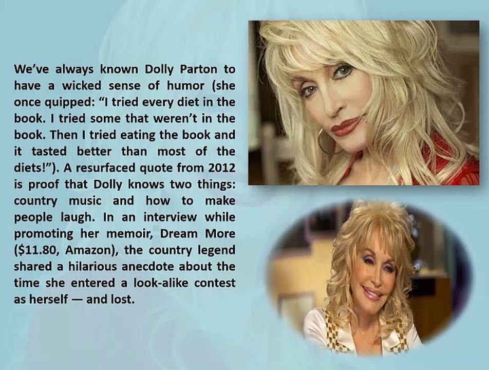 Dolly Parton entered a look-alike contest as herself and lost.