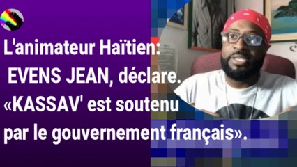 L'animateur Haïtien: EVENS JEAN, déclare. «Kassav' a un avion mis à sa disposition par le gouvernement français».