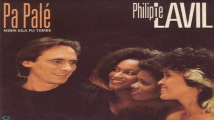 PHILIPPE LAVIL: "Pa Palé", (en duo avec Édith Lefel.) titre 100% créole, sorti en 1989.