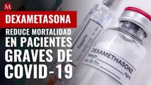 Dexametasona reduce mortalidad en pacientes graves de covid-19: estudio