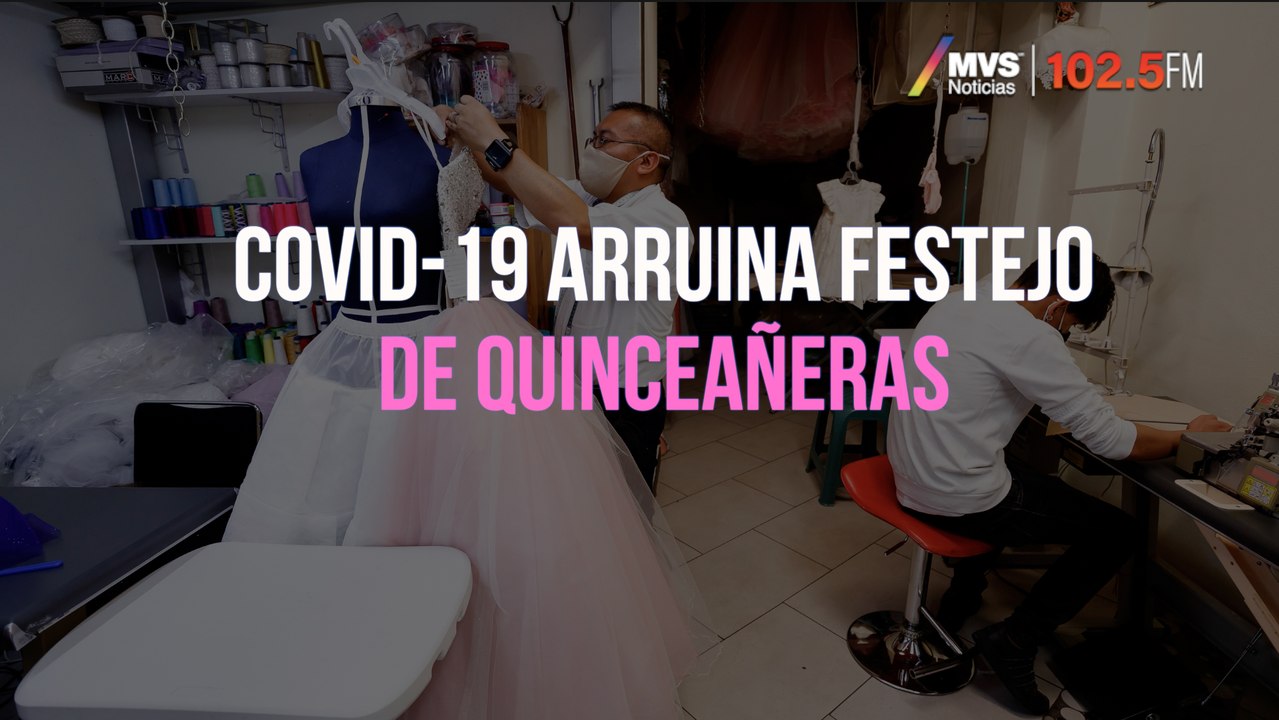 COVID-19 arruina festejo de quinceañeras