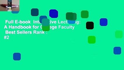 Full E-book  Interactive Lecturing: A Handbook for College Faculty  Best Sellers Rank : #2