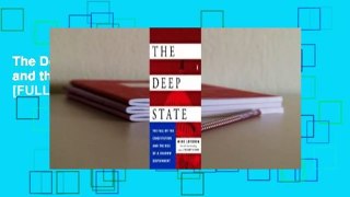 The Deep State: The Fall of the Constitution and the Rise of a Shadow Government  [FULL]