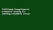 Full E-book  Doing Research to Improve Teaching and Learning: A Guide for College and University