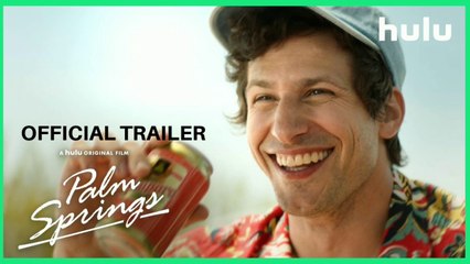 Palm Springs - Trailer (Official) • A Hulu Original Film 2020