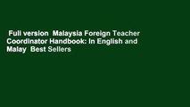 Full version  Malaysia Foreign Teacher Coordinator Handbook: In English and Malay  Best Sellers