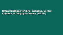 Dmca Handbook for ISPs, Websites, Content Creators, & Copyright Owners  [READ]