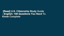 [Read] U.S. Citizenship Study Guide - English: 100 Questions You Need To Know Complete