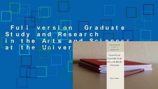 Full version  Graduate Study and Research in the Arts and Sciences at the University of