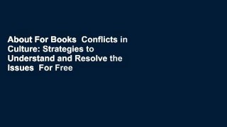 About For Books  Conflicts in Culture: Strategies to Understand and Resolve the Issues  For Free