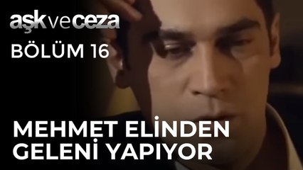 Mehmet, Yasemin İçin Elinden Geleni Yapıyor | Aşk ve Ceza 16.Bölüm