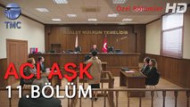 Acı Aşk - Şahika ve Zahide'nin Mahkemesinde İşler Karışıyor - 11. Bölüm