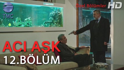 Acı Aşk - Ferman, Ekrem'i Vuruyor - 12. Bölüm