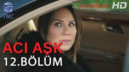 Acı Aşk - Ferman, Şahika'yı Kaçırıyor - 12. Bölüm