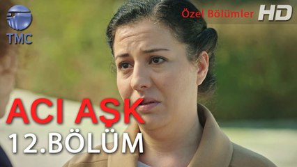 Acı Aşk - Nilgün, Ekrem Tarafından Tehdit Edildiğini Zahide'ye Söylüyor - 12. Bölüm