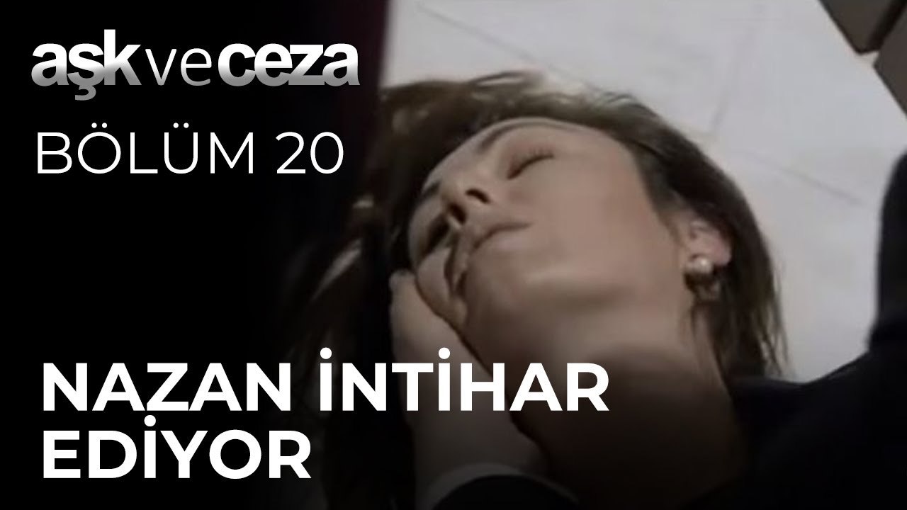 Nazan İntihar Ediyor | Aşk ve Ceza 20. Bölüm