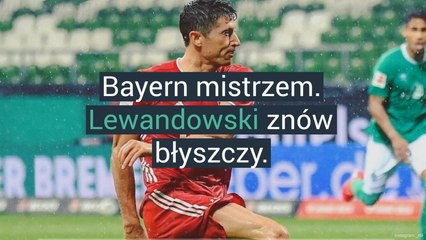 Bayern mistrzem. Lewy znów błyszczy.
