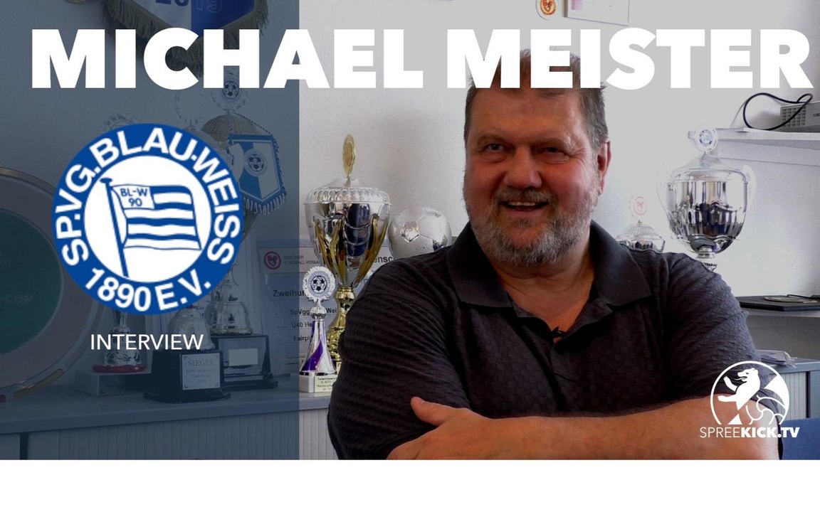 Zurück zu altem Glanz: Michael Meister über die Ambitionen von Traditionsclub Blau-Weiß 90